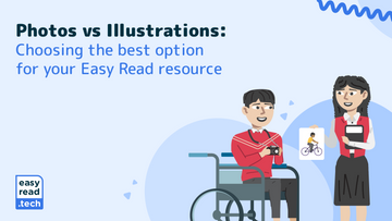Photos vs Illustrations: Choosing the best option for your Easy Read / Plain English resource