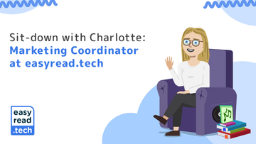 Sit-down with Charlotte: Marketing Coordinator at easyread.tech